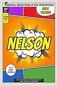 Superhero Nelson: A 6 X 9 Lined Journal (Paperback)