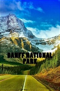 Banff National Park: 150 Lined Pages (Paperback)