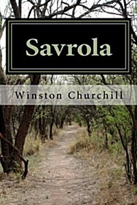 Savrola: A Tale of the Revolution in Laurania (Paperback)