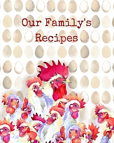 Our Familys Recipes: Blank Recipe Book (Paperback)