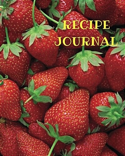 Recipe Journal: Blank Recipe Book (Paperback)