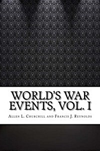 Worlds War Events, Vol. I (Paperback)