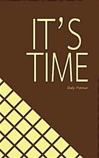 Its Time: Daily Planner / Note-Taking / Time Log / 5x8 Daily Schedule with Cornell Graph and Time Log Sheet (Paperback)