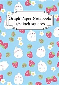 Graph Paper Notebook: Rabbit and strawberry: Graph paper, 1/2 squares. 100+ Pages of 7 x 10 (Paperback)