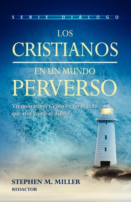 Los Cristianos En Un Mundo Perverso (Paperback)