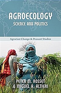 Agroecology: Science and Politics (Paperback)
