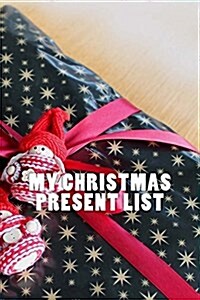 My Christmas Present List: Notebook or Journal with 150 Lined Pages (Paperback)