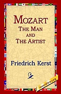 Mozart the Man and the Artist (Paperback)