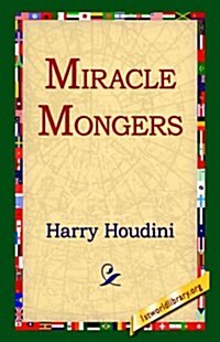 Miracle Mongers (Paperback)