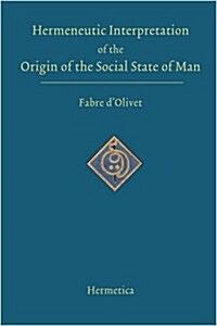 Hermeneutic Interpretation of the Origin of the Social State of Man (Paperback, 2)