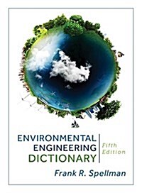 Environmental Engineering Dictionary, Fifth Edition (Hardcover, 5)