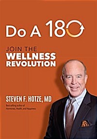 Do a 180: Join the Wellness Revolution (Hardcover)