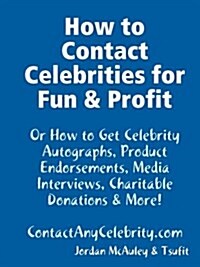 How to Contact Celebrities for Fun and Profit (Paperback)