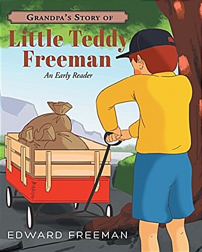 Grandpas Story of Little Teddy Freeman (Paperback)