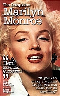 The Delaplaine Marilyn Monroe - Her Essential Quotations (Paperback)