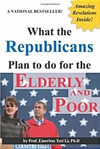 What the Republicans Plan to Do for the Elderly and Poor (Blank Inside) (Paperback)