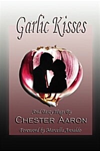 Garlic Kisses and Tasty Hugs (Paperback, Expanded)