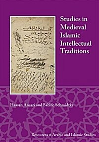 Studies in Medieval Islamic Intellectual Traditions (Paperback)