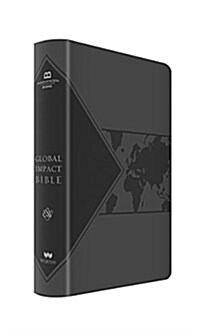 Global Impact Bible, ESV (Charcoal Leatherluxe): See the Bible in a Whole New Light (Leather)