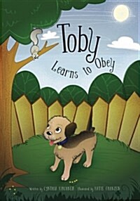 Toby Learns to Obey: It Is Better to Obey (Paperback)