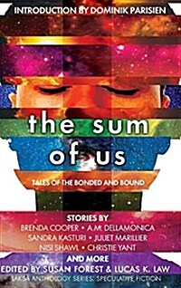 The Sum of Us: Tales of the Bonded and Bound (Hardcover)