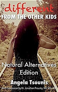 Different from the Other Kids - Natural Alternatives Edition (Hardcover)