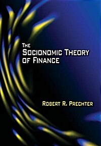 The Socionomic Theory of Finance (Hardcover)