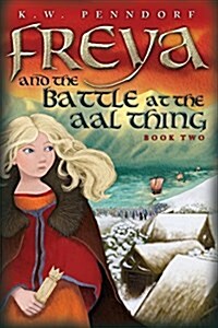 Freya and the Battle at the Aal Thing (Paperback)