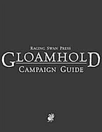 Raging Swans Gloamhold Campaign Guide (Paperback)
