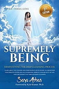 Supremely Being: Demystifying the Deep Cleansing Process (Paperback)