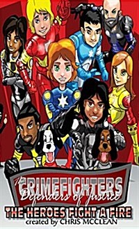 The Crimefighters: The Heroes Fight a Fire (Hardcover)