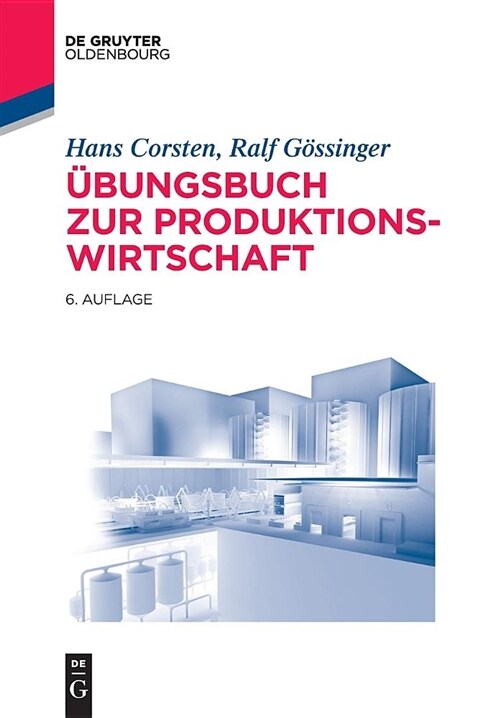 ?ungsbuch Zur Produktionswirtschaft (Paperback, 6, 6., Vollstandig)
