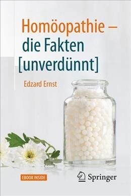 Hom?pathie - Die Fakten [unverd?nt] (Hardcover, 1. Aufl. 2018)