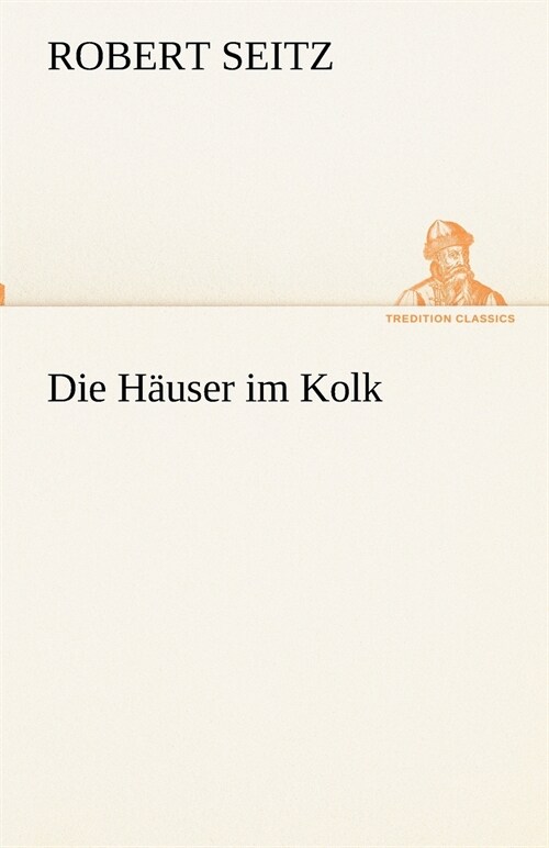 Die H?ser im Kolk (Paperback)