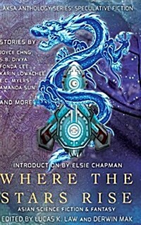 Where the Stars Rise: Asian Science Fiction and Fantasy (Hardcover)