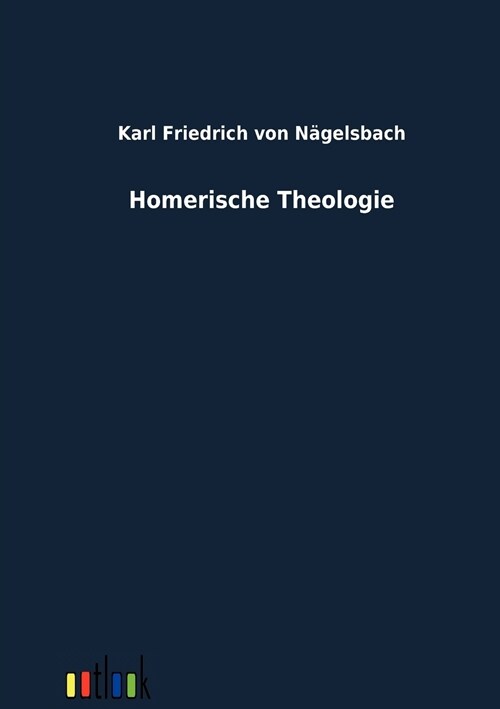 Homerische Theologie (Paperback)