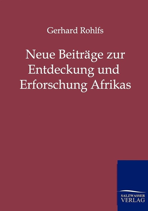 Neue Beitr?e Zur Entdeckung Und Erforschung Afrikas (Paperback)
