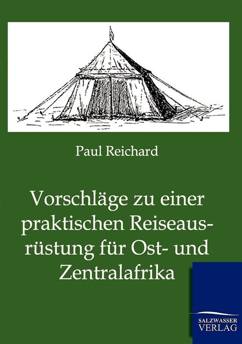 Vorschl?e Zu Einer Praktischen Reiseausr?tung F? Ost- Und Zentralafrika (Paperback)