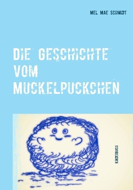 Die Geschichte Vom Muckelpuckchen (Paperback)