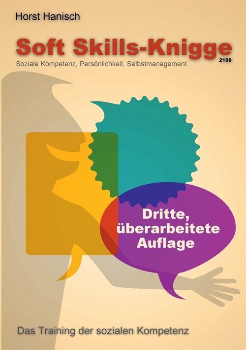 Soft Skills-Knigge 2100: Soziale Kompetenz, Pers?lichkeit, Selbstmanagement (Paperback)