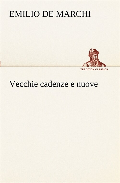 Vecchie Cadenze E Nuove (Paperback)