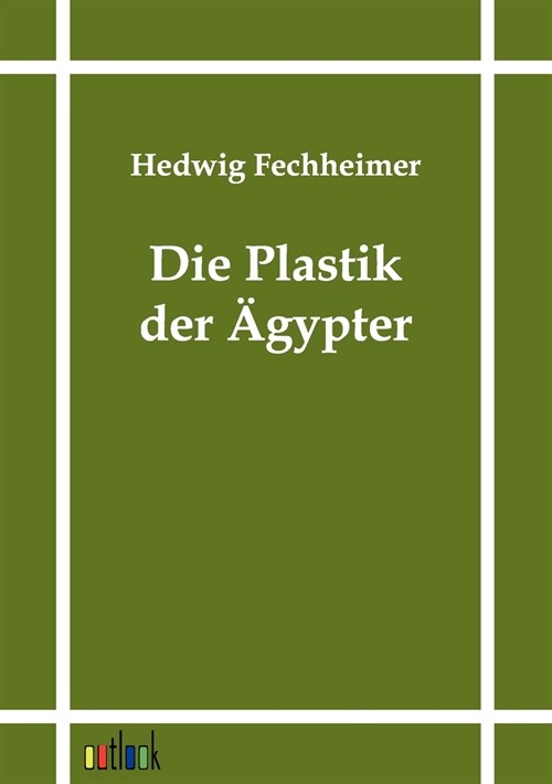 Die Plastik Der 훕ypter (Paperback)