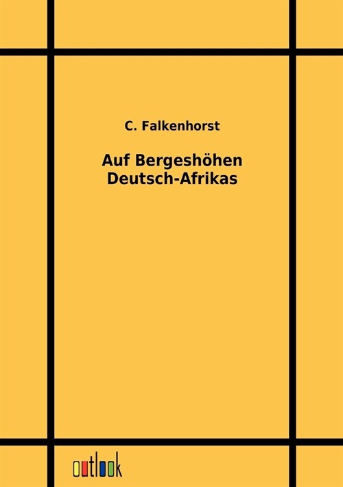 Auf Bergesh?en Deutsch-Afrikas (Paperback)