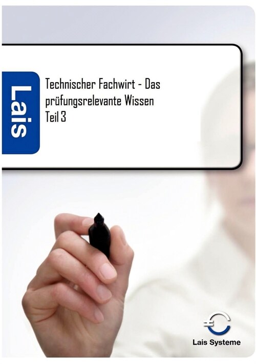 Technischer Fachwirt - Das Pr?ungsrelevante Wissen (Paperback)