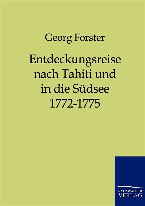 Entdeckungsreise Nach Tahiti Und in Die S?see 1772-1775 (Paperback)