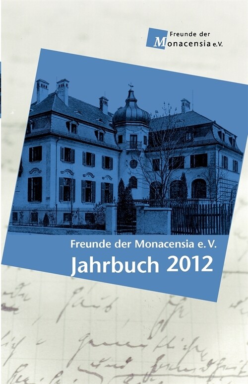 Freunde Der Monacensia E.V. (Paperback)