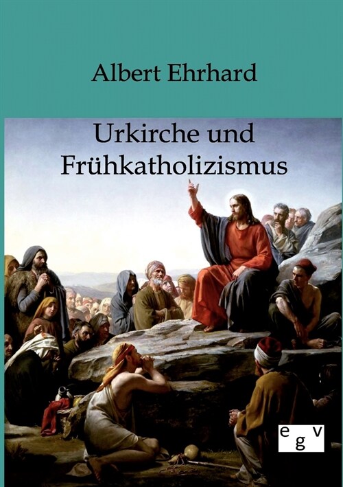 Urkiche Und Fr?katholizismus (Paperback)