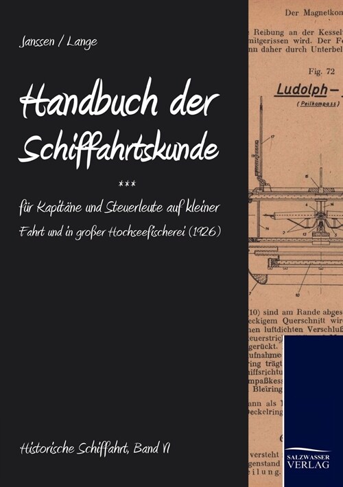 Handbuch Der Schifffahrtskunde F? Kapit?e Und Steuerleute Auf Kleiner Fahrt Und in Gro?r Hochseefischerei (Paperback)