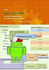 Usare App Inventor Scrivere E Distribuire App Per Cellulari E Tablet Android (Paperback)
