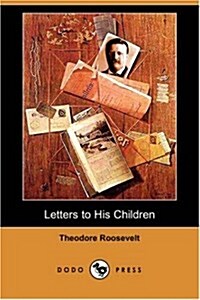 Letters to His Children (Dodo Press) (Paperback)